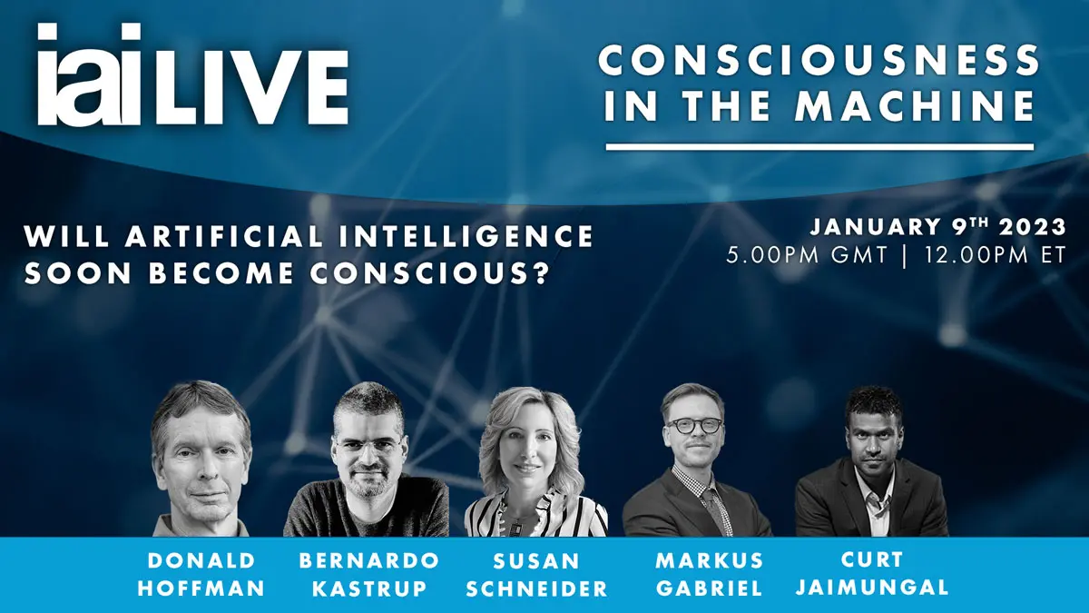 IAI Live January: Consciousness in the Machine