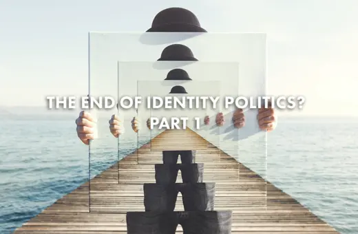The end of identity politics part 1 copy